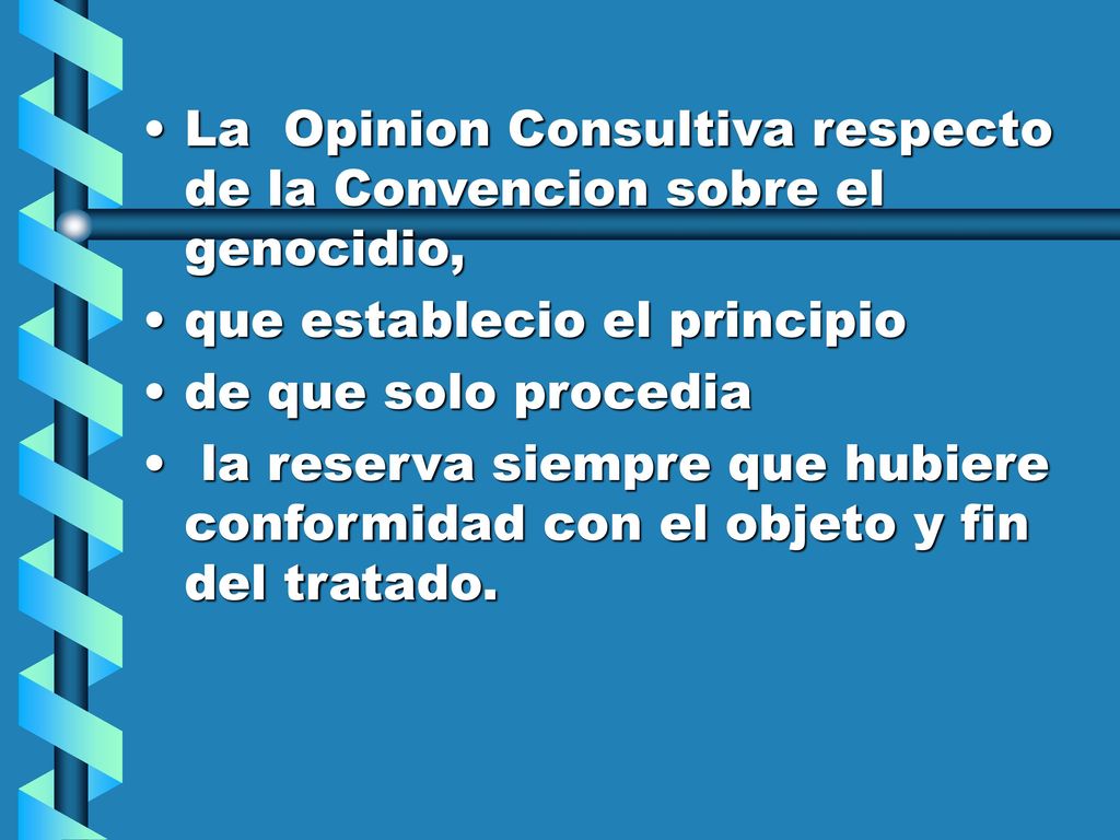 La Opinion Consultiva respecto de la Convencion sobre el genocidio,