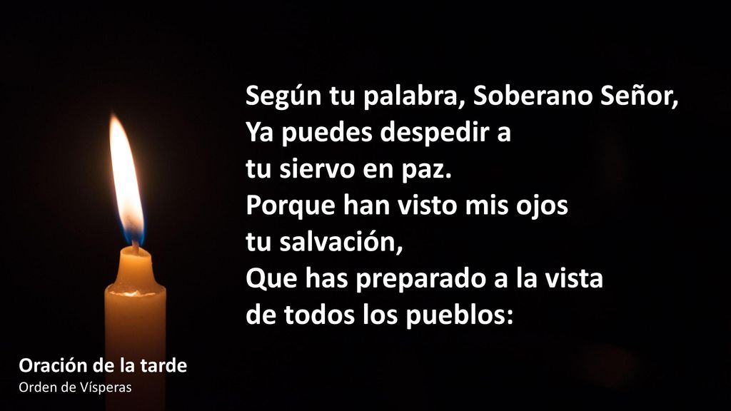 Según tu palabra, Soberano Señor, Ya puedes despedir a