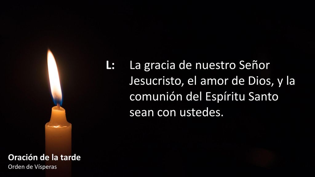L:. La gracia de nuestro Señor. Jesucristo, el. amor de Dios, y la