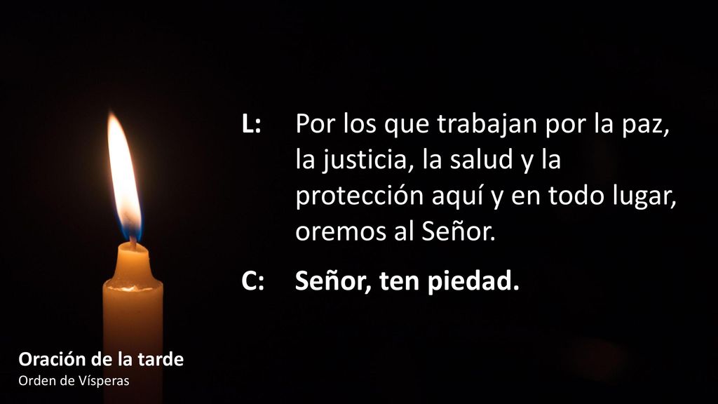 L:. Por los que trabajan por la paz,. la justicia, la salud y la