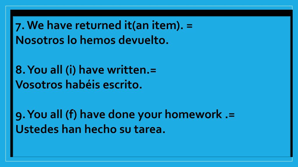 7. We have returned it(an item). =