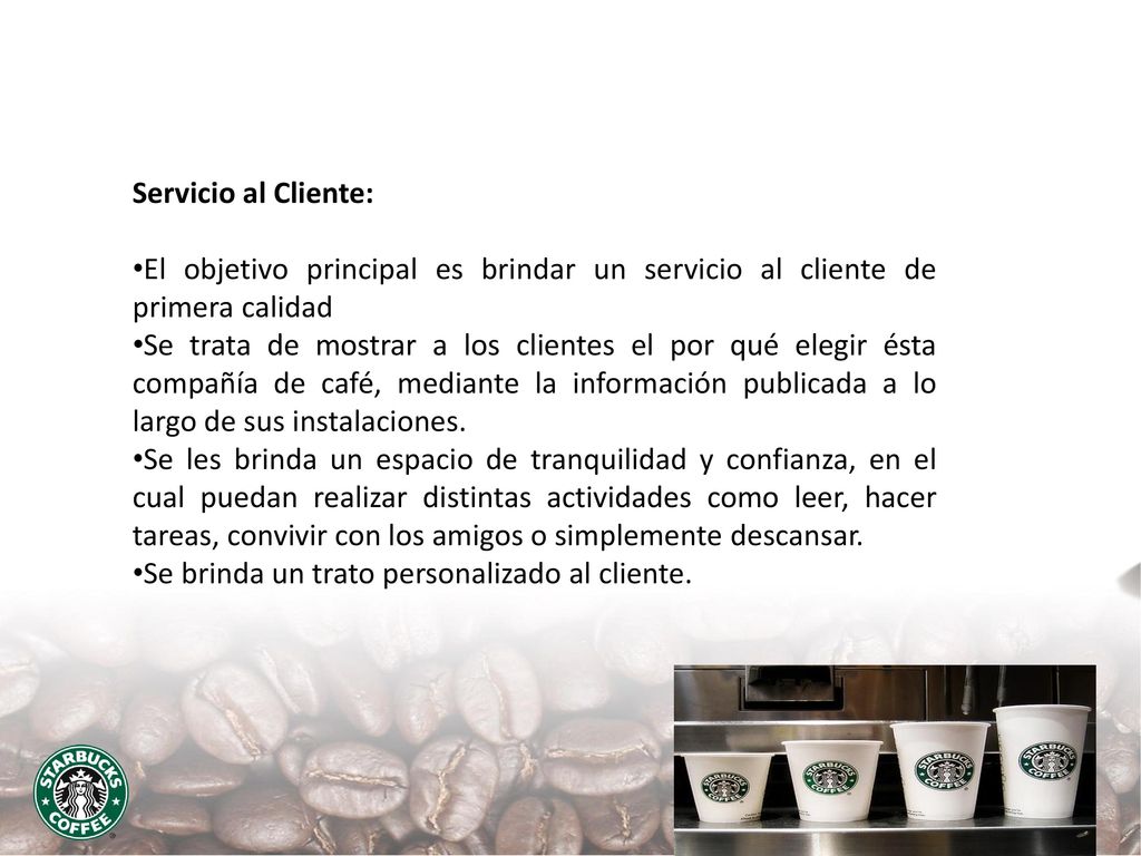 Servicio al Cliente: El objetivo principal es brindar un servicio al cliente de primera calidad.