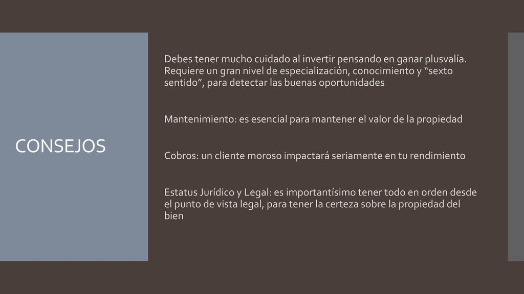 Debes tener mucho cuidado al invertir pensando en ganar plusvalía