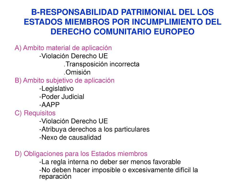 B-RESPONSABILIDAD PATRIMONIAL DEL LOS ESTADOS MIEMBROS POR INCUMPLIMIENTO DEL DERECHO COMUNITARIO EUROPEO
