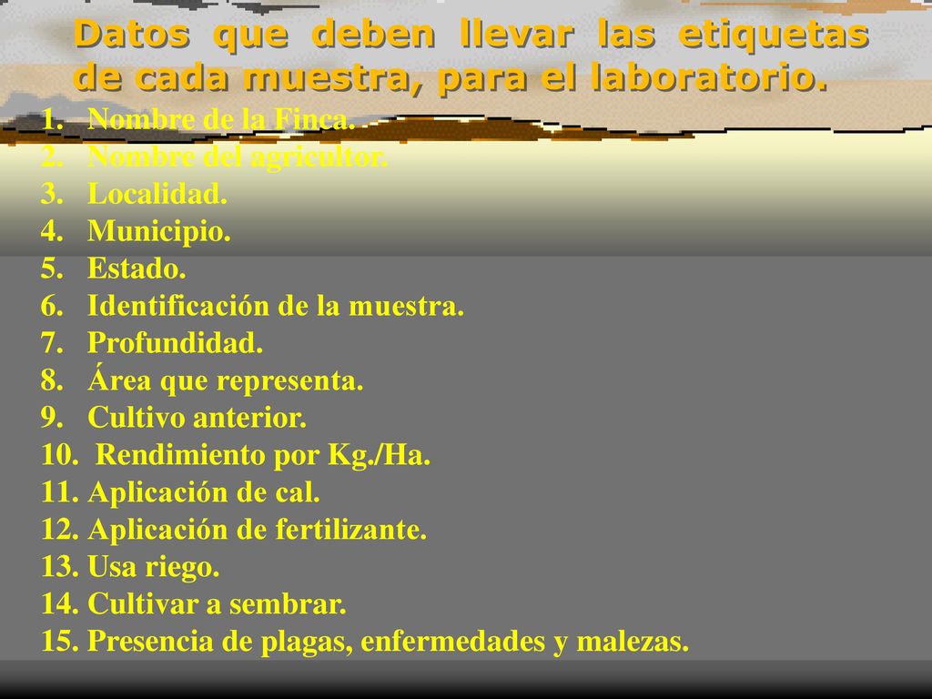 Datos que deben llevar las etiquetas de cada muestra, para el laboratorio.