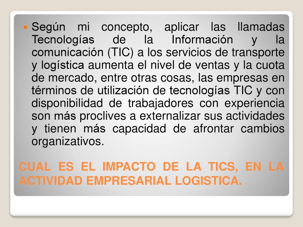 CUAL ES EL IMPACTO DE LA TICS, EN LA ACTIVIDAD EMPRESARIAL LOGISTICA.