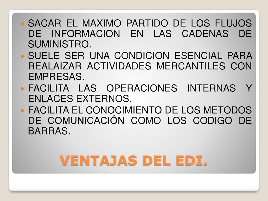 SACAR EL MAXIMO PARTIDO DE LOS FLUJOS DE INFORMACION EN LAS CADENAS DE SUMINISTRO.