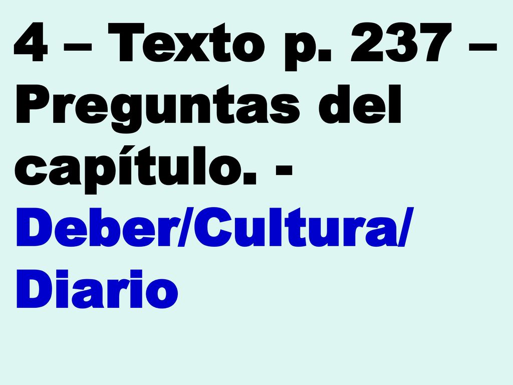 4 – Texto p. 237 – Preguntas del capítulo. - Deber/Cultura/