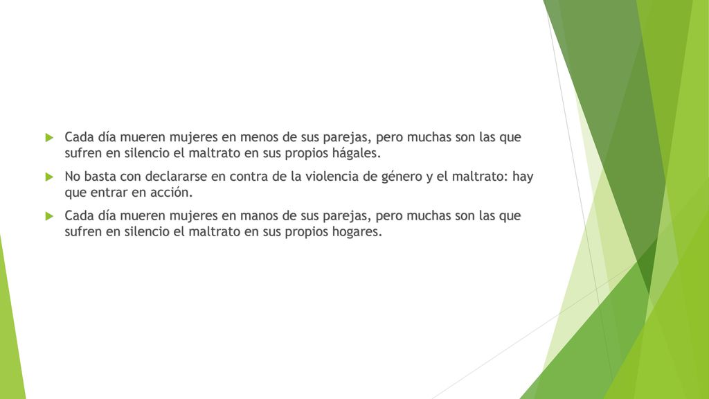 Cada día mueren mujeres en menos de sus parejas, pero muchas son las que sufren en silencio el maltrato en sus propios hágales.