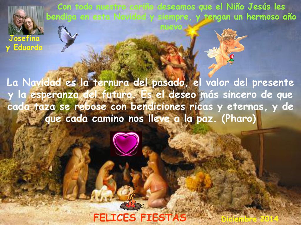 Con todo nuestro cariño deseamos que el Niño Jesús les bendiga en esta Navidad y siempre, y tengan un hermoso año nuevo