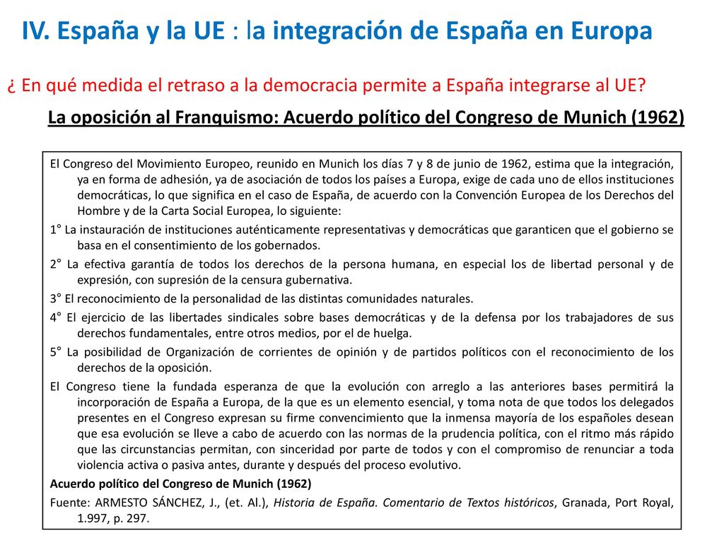 IV. España y la UE : la integración de España en Europa