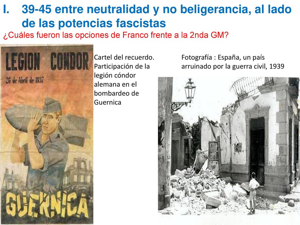 39-45 entre neutralidad y no beligerancia, al lado de las potencias fascistas