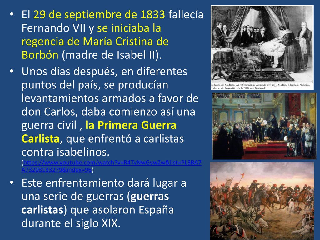 El 29 de septiembre de 1833 fallecía Fernando VII y se iniciaba la regencia de María Cristina de Borbón (madre de Isabel II).