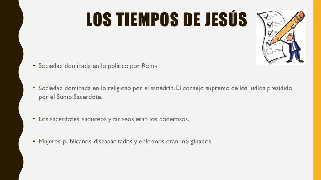 LOS tiempos de jesús Sociedad dominada en lo político por Roma