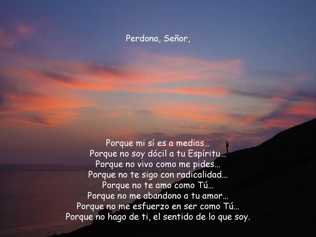 Porque mi sí es a medias… Porque no soy dócil a tu Espíritu…