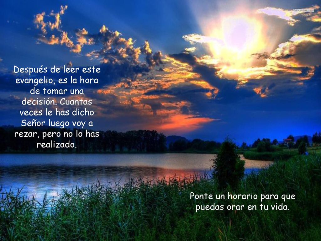 Ponte un horario para que puedas orar en tu vida.