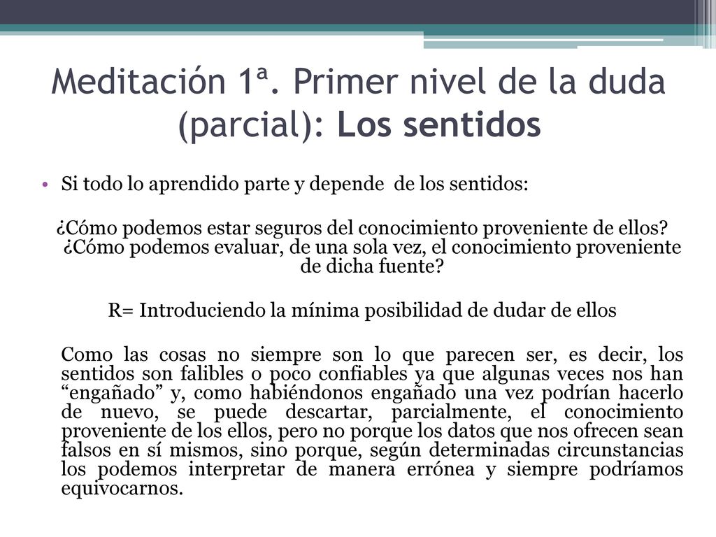 Meditación 1ª. Primer nivel de la duda (parcial): Los sentidos