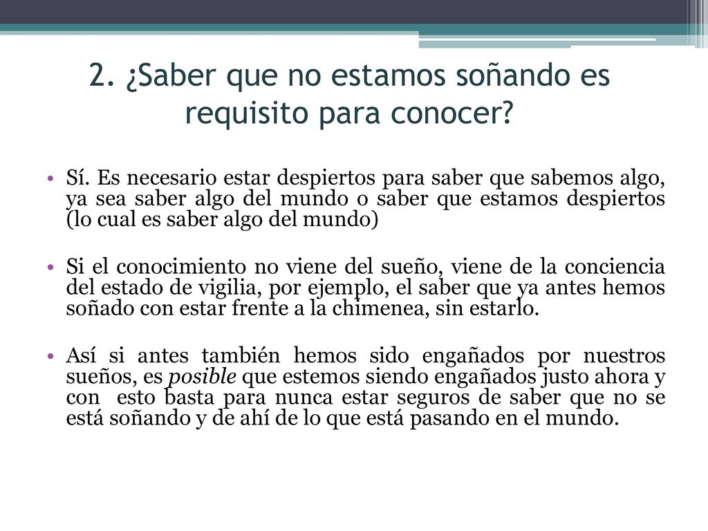 2. ¿Saber que no estamos soñando es requisito para conocer