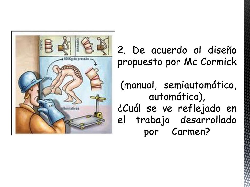 2. De acuerdo al diseño propuesto por Mc Cormick