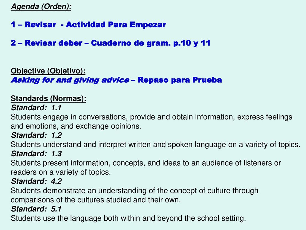 Agenda (Orden): 1 – Revisar - Actividad Para Empezar. 2 – Revisar deber – Cuaderno de gram. p.10 y 11.