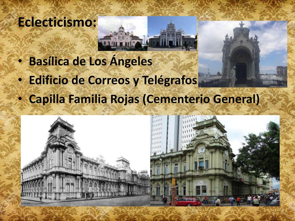 Eclecticismo: Basílica de Los Ángeles Edificio de Correos y Telégrafos