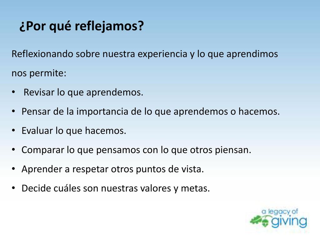¿Por qué reflejamos Reflexionando sobre nuestra experiencia y lo que aprendimos. nos permite: Revisar lo que aprendemos.