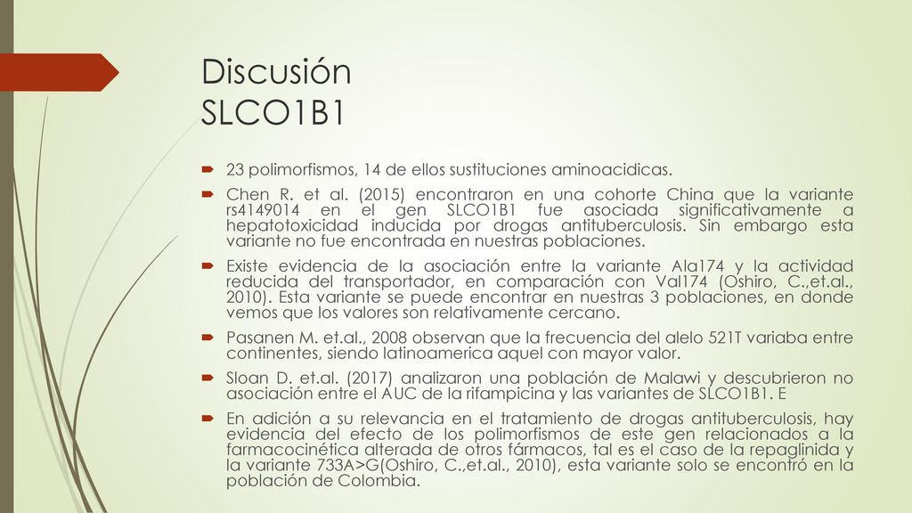 Discusión SLCO1B1 23 polimorfismos, 14 de ellos sustituciones aminoacidicas.