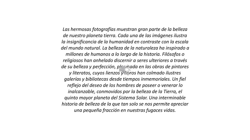Las hermosas fotografías muestran gran parte de la belleza de nuestro planeta tierra.