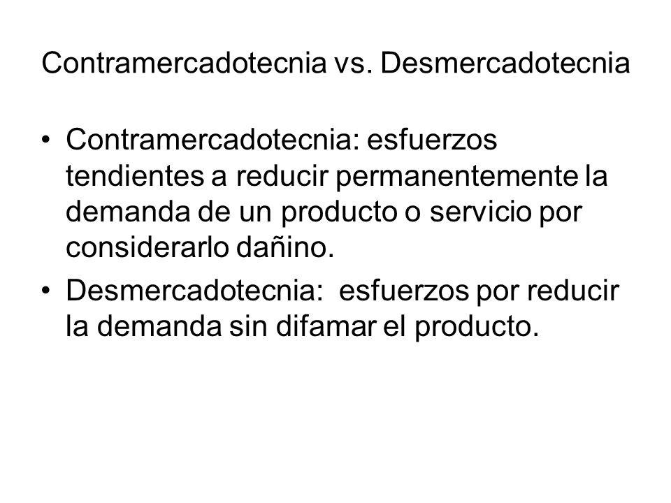 Contramercadotecnia vs. Desmercadotecnia