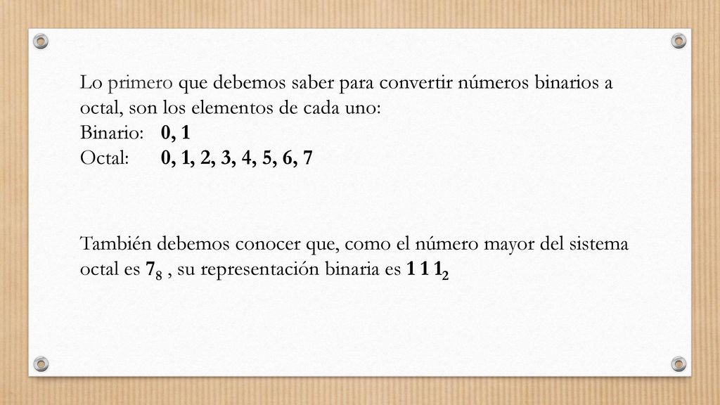Lo primero que debemos saber para convertir números binarios a octal, son los elementos de cada uno: