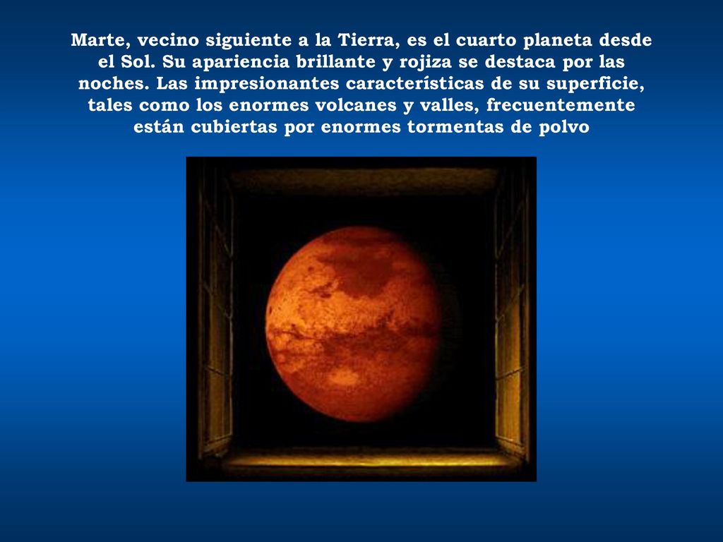 Marte, vecino siguiente a la Tierra, es el cuarto planeta desde el Sol