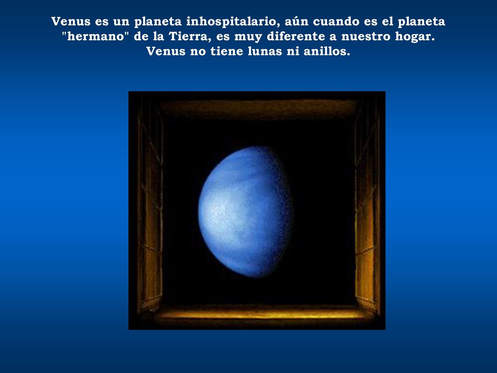 Venus es un planeta inhospitalario, aún cuando es el planeta hermano de la Tierra, es muy diferente a nuestro hogar.