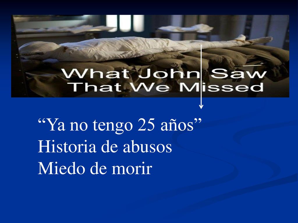 Ya no tengo 25 años Historia de abusos Miedo de morir