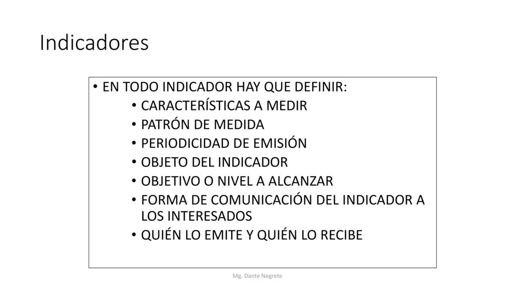 Indicadores EN TODO INDICADOR HAY QUE DEFINIR: CARACTERÍSTICAS A MEDIR