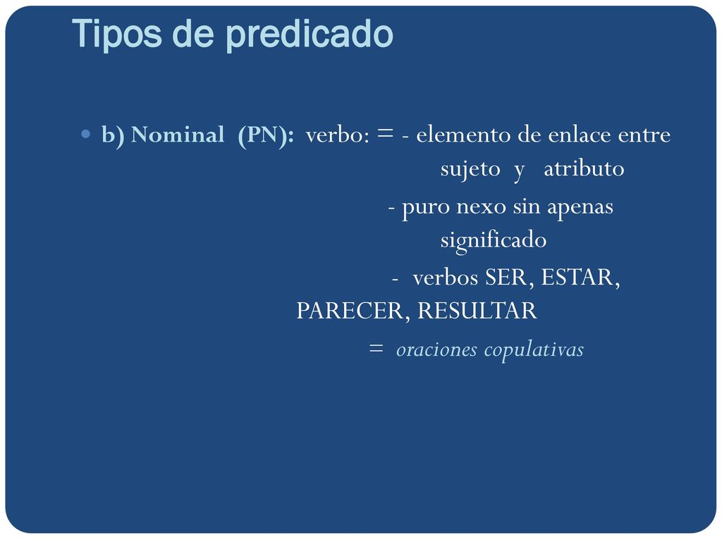 Tipos de predicado - puro nexo sin apenas significado