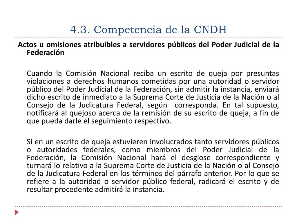 4.3. Competencia de la CNDH Actos u omisiones atribuibles a servidores públicos del Poder Judicial de la Federación.