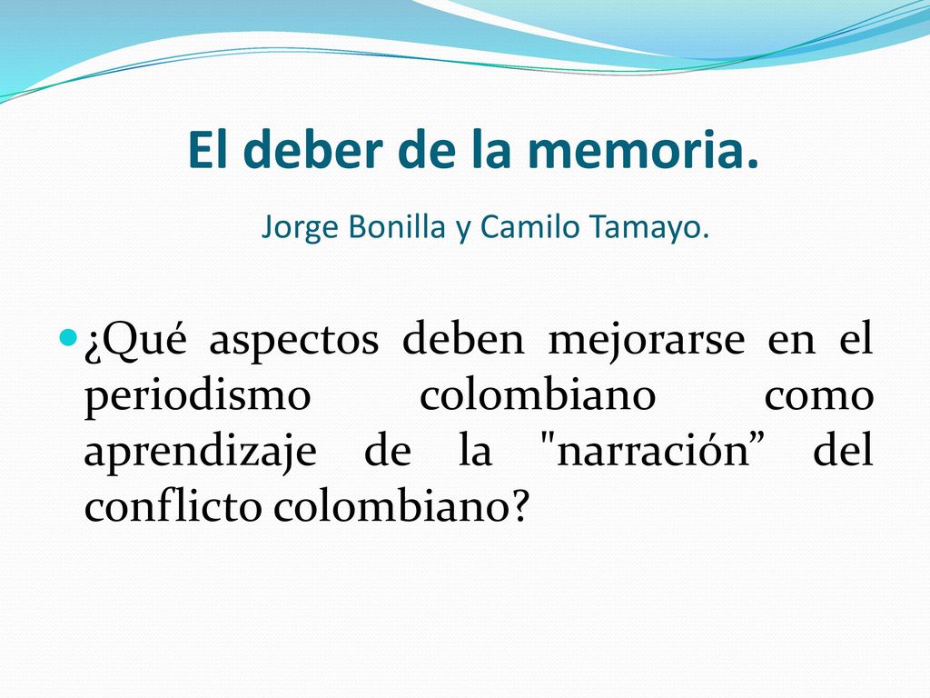 El deber de la memoria. Jorge Bonilla y Camilo Tamayo.