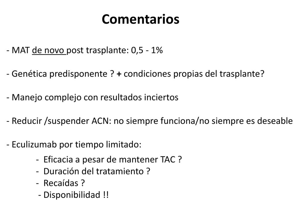 Comentarios - MAT de novo post trasplante: 0,5 - 1%