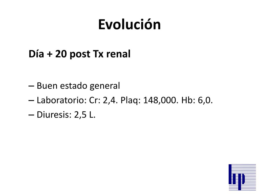 Evolución Día + 20 post Tx renal Buen estado general
