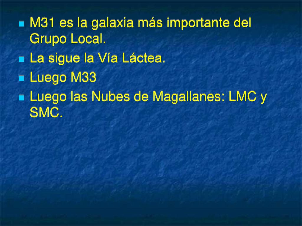 M31 es la galaxia más importante del Grupo Local.