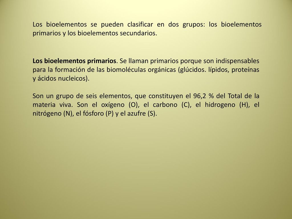 Los bioelementos se pueden clasificar en dos grupos: los bioelementos primarios y los bioelementos secundarios.