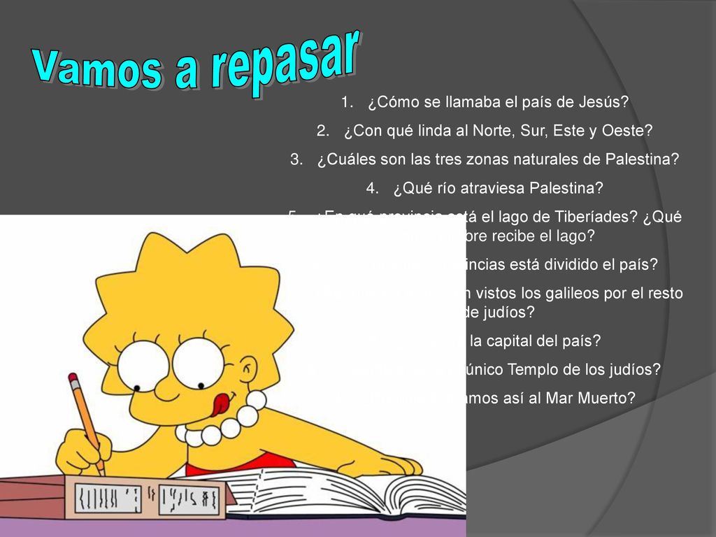 Vamos a repasar ¿Cómo se llamaba el país de Jesús