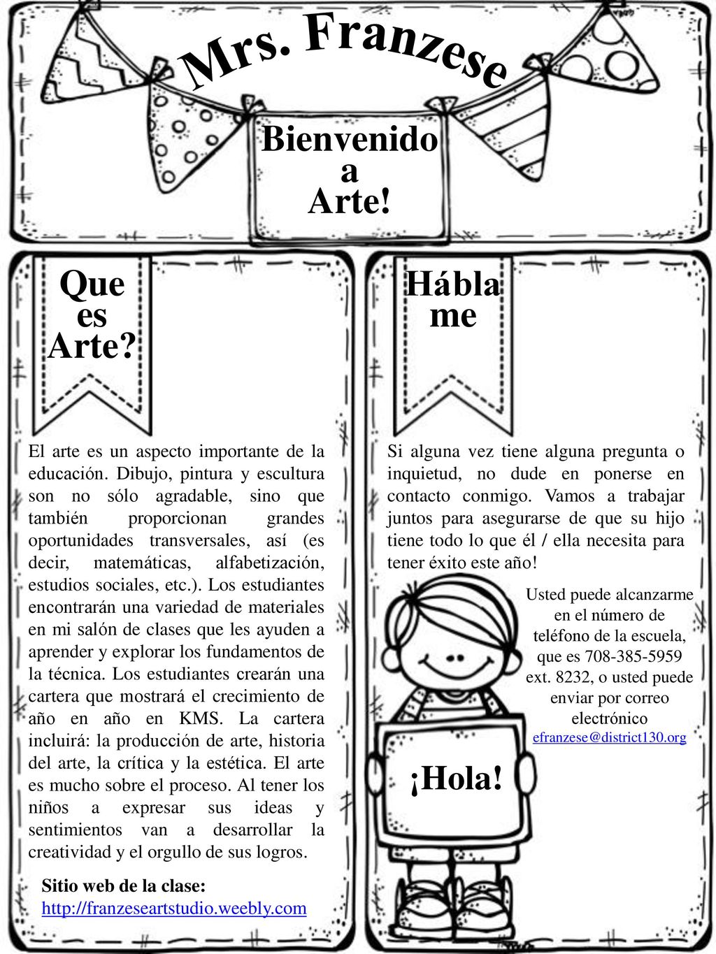 Mrs. Franzese Bienvenido a Arte! Que es Arte Háblame ¡Hola!