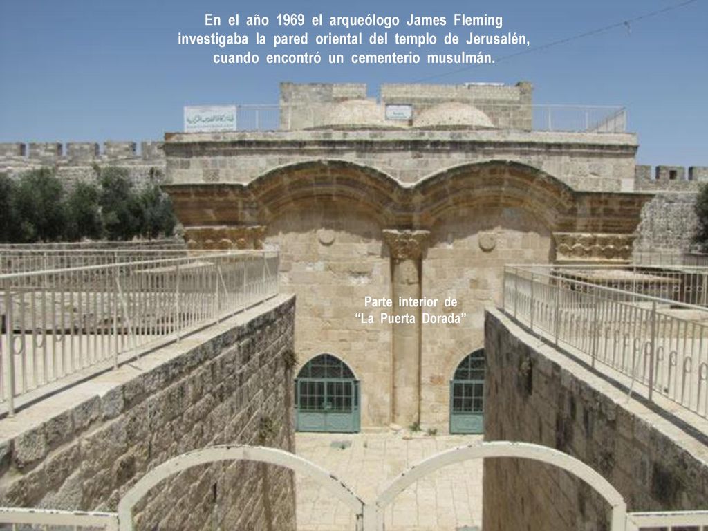 En el año 1969 el arqueólogo James Fleming investigaba la pared oriental del templo de Jerusalén, cuando encontró un cementerio musulmán.