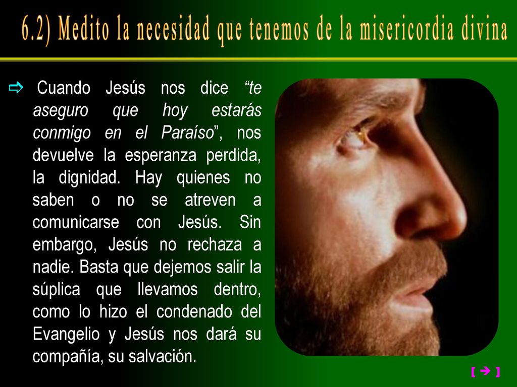 6.2) Medito la necesidad que tenemos de la misericordia divina