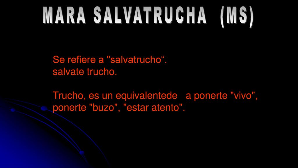 MARA SALVATRUCHA (MS) Se refiere a salvatrucho . salvate trucho.
