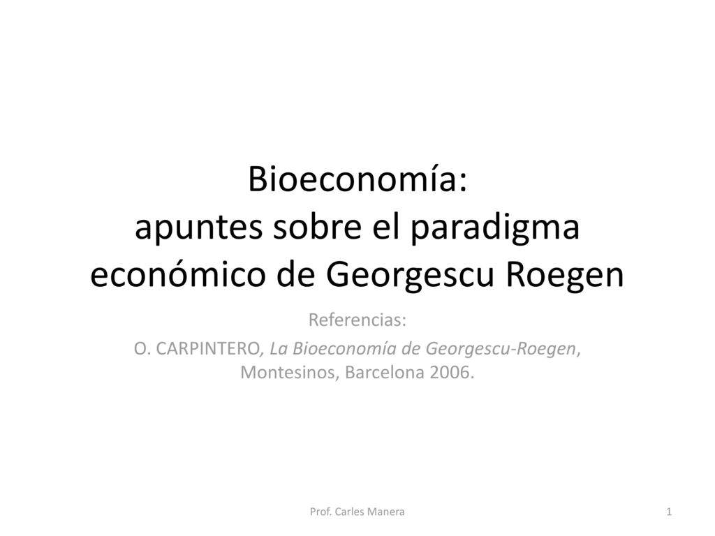 Bioeconomía: apuntes sobre el paradigma económico de Georgescu Roegen