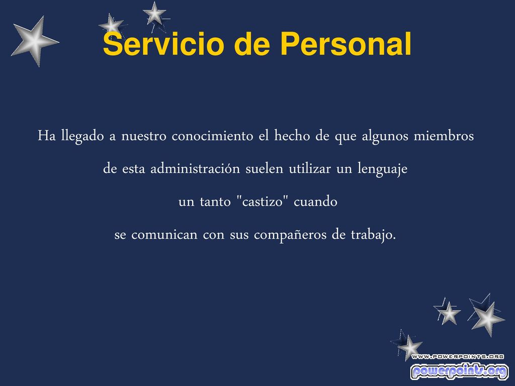 Servicio de Personal Ha llegado a nuestro conocimiento el hecho de que algunos miembros. de esta administración suelen utilizar un lenguaje.