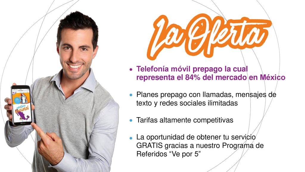 Telefonía móvil prepago la cual representa el 84% del mercado en México