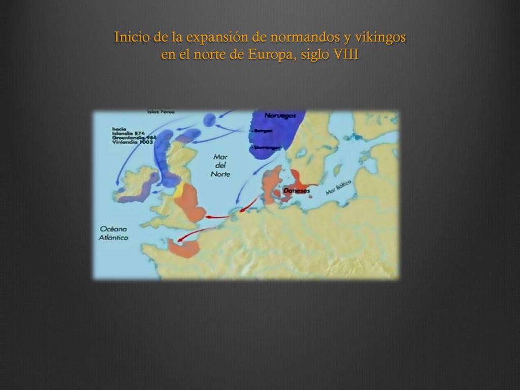 Inicio de la expansión de normandos y vikingos en el norte de Europa, siglo VIII